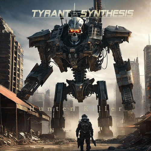 Tyrant Synthesis : Hunter Killer